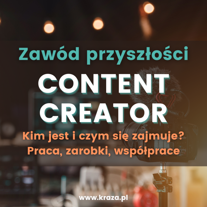 Content creator praca, zarobki, kurs, szkolenia